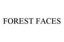 FOREST FACES