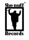 SHO-NUFF RECORDS