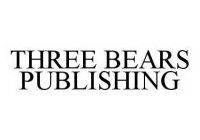 THREE BEARS PUBLISHING