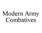 MODERN ARMY COMBATIVES