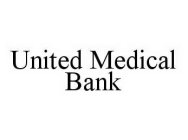 UNITED MEDICAL BANK