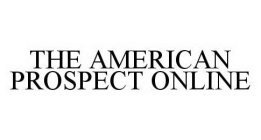 THE AMERICAN PROSPECT ONLINE