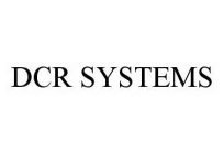 DCR SYSTEMS