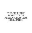 THE CULINARY INSTITUTE OF AMERICA MASTERS COLLECTION