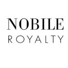 NOBILE ROYALTY