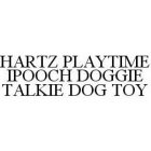 HARTZ PLAYTIME IPOOCH DOGGIE TALKIE DOG TOY