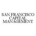 SAN FRANCISCO CAPITAL MANAGEMENT