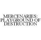 MERCENARIES: PLAYGROUND OF DESTRUCTION
