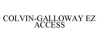 COLVIN-GALLOWAY EZ ACCESS