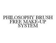 PHILOSOPHY BRUSH FREE MAKE-UP SYSTEM