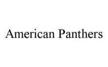 AMERICAN PANTHERS