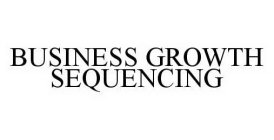 BUSINESS GROWTH SEQUENCING