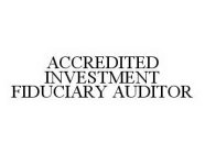 ACCREDITED INVESTMENT FIDUCIARY AUDITOR