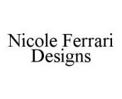 NICOLE FERRARI DESIGNS