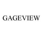 GAGEVIEW