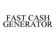 FAST CASH GENERATOR