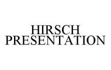 HIRSCH PRESENTATION