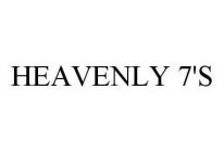 HEAVENLY 7'S