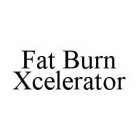 FAT BURN XCELERATOR