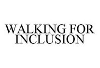 WALKING FOR INCLUSION