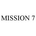 MISSION 7