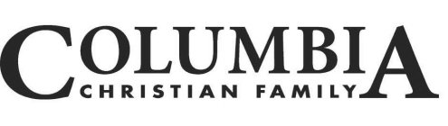 COLUMBIA CHRISTIAN FAMILY