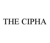 THE CIPHA