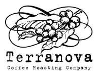 TERRANOVA COFFEE ROASTING COMPANY