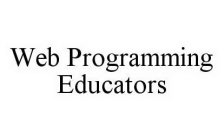 WEB PROGRAMMING EDUCATORS