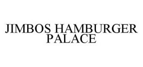 JIMBOS HAMBURGER PALACE