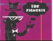 THE FIGMENTS