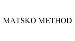 MATSKO METHOD