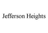 JEFFERSON HEIGHTS