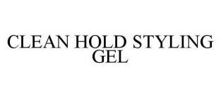 CLEAN HOLD STYLING GEL