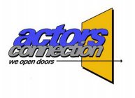 ACTORS CONNECTION WE OPEN DOORS