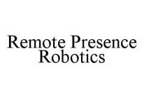 REMOTE PRESENCE ROBOTICS