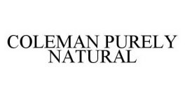 COLEMAN PURELY NATURAL