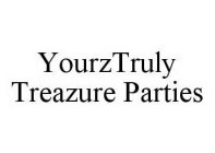 YOURZTRULY TREAZURE PARTIES