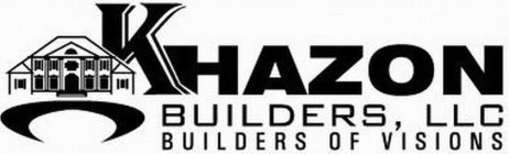 KHAZON BUILDERS, LLC BUILDERS OF VISIONS