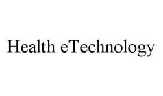 HEALTH ETECHNOLOGIES