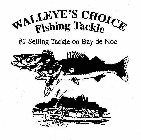 WALLEYE'S CHOICE FISHING TACKLE #1 SELLING TACKLE ON BAY DE NOC