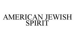 AMERICAN JEWISH SPIRIT
