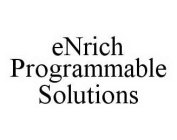 ENRICH PROGRAMMABLE SOLUTIONS