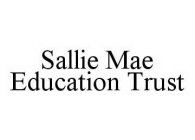 SALLIE MAE EDUCATION TRUST