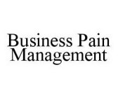 BUSINESS PAIN MANAGEMENT