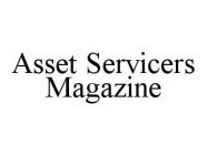 ASSET SERVICERS MAGAZINE