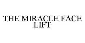 THE MIRACLE FACE LIFT