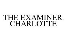 THE EXAMINER. CHARLOTTE