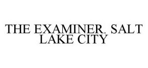 THE EXAMINER. SALT LAKE CITY