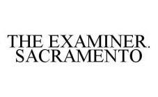 THE EXAMINER. SACRAMENTO